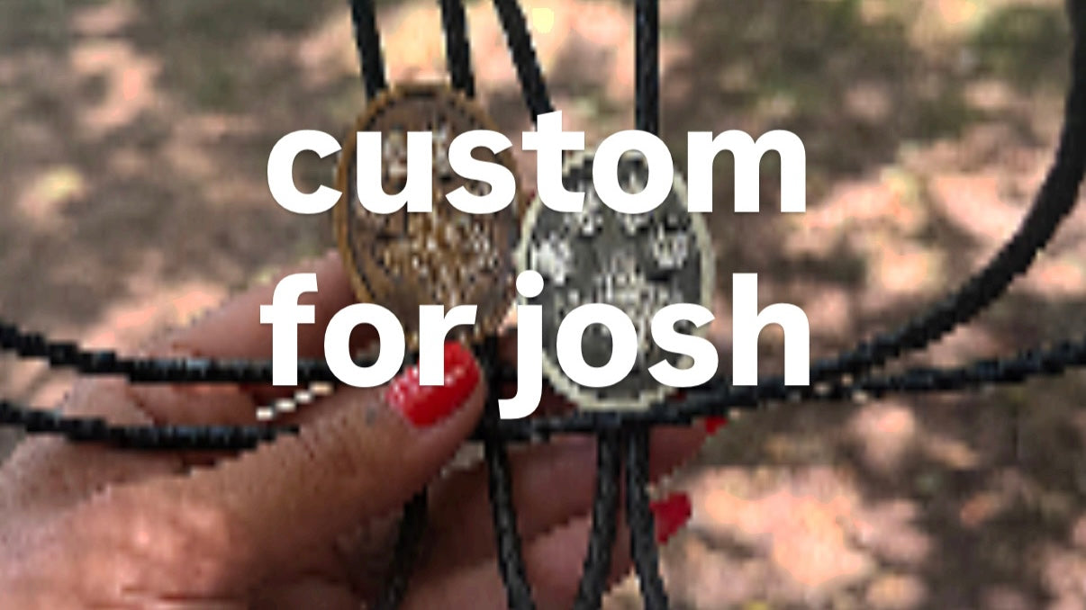 Custom for Josh
